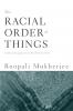 The Racial Order Of Things