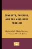 Concepts Theories and the Mind-Body Problem