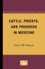 Cattle Priests and Progress in Medicine
