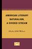 American Literary Naturalism a Divided Stream