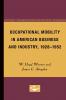 Occupational Mobility in American Business and Industry 1928-1952