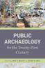 Public Archaeology for the Twenty-First Century