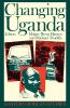 Changing Uganda