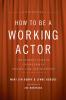 How to Be a Working Actor 5th Edition