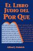 El Libro Judio del Por Que = Jewish Book of Why
