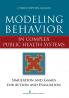 Modeling Behavior in Complex Public Health Systems