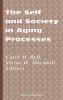 The Self and Society in Aging Processes
