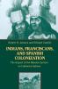 Indians Franciscans and Spanish Colonization