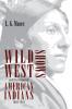 Wild West Shows and the Images of American Indians 1883-1933