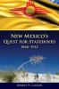 New Mexico's Quest for Statehood 1846-1912