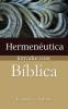 Hermenéutica introducción bíblica | Softcover  | Hermeneutics an Introduction to the Bible