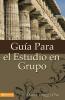 El Guia Para el Estudio en Grupo = The Home Cell Group Study Guide