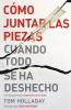 El C��mo juntar las piezas cuando todo se ha deshecho