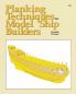PLANKING TECHNIQUES 4 MODEL SHIP BLDRS