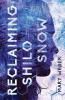The Reclaiming Shilo Snow