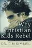Why Christian Kids Rebel