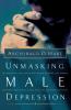 The Unmasking Male Depression