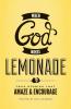 A When God Makes Lemonade