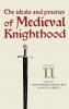 The Ideals and Practice of Medieval Knighthood Volume II