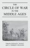 The Circle of War in the Middle Ages