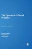 The Dynamics of Social Practice