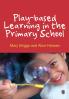 Play-based Learning in the Primary School
