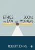 Ethics and Law for Social Workers