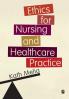 Ethics for Nursing and Healthcare Practice