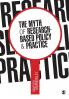 The Myth of Research-Based Policy and Practice