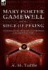 Mary Porter Gamewell and the Siege of Peking