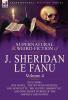 The Collected Supernatural and Weird Fiction of J. Sheridan Le Fanu