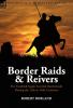 Border Raids and Reivers