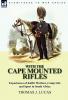 With the Cape Mounted Rifles-Experiences of Kaffir Warfare Camp Life and Sport in South Africa