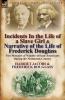 Incidents in the Life of a Slave Girl & Narrative of the Life of Frederick Douglass