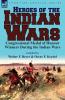 Heroes of the Indian Wars