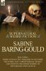 The Collected Supernatural and Weird Fiction of Sabine Baring-Gould