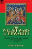 The Welsh Wars of Edward I