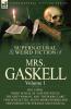 The Collected Supernatural and Weird Fiction of Mrs. Gaskell-Volume 1