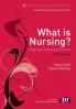What is Nursing? Exploring Theory and Practice