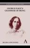 George Eliot's Grammar of Being