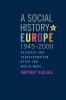 A Social History of Europe 1945-2000