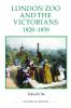 London Zoo and the Victorians 1828-1859