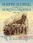 Shipbuilding in North Carolina 1688-1918