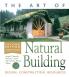 The Art of Natural Building-Second Edition-Completely Revised Expanded and Updated