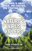 Nature's Virus Killers