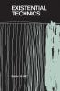 Existential Technics