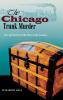 The Chicago Trunk Murder