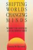 Shifting Worlds Changing Minds