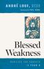 Blessed Weakness