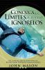 La Conozca Sus L��mites Y Luego Ign��relos